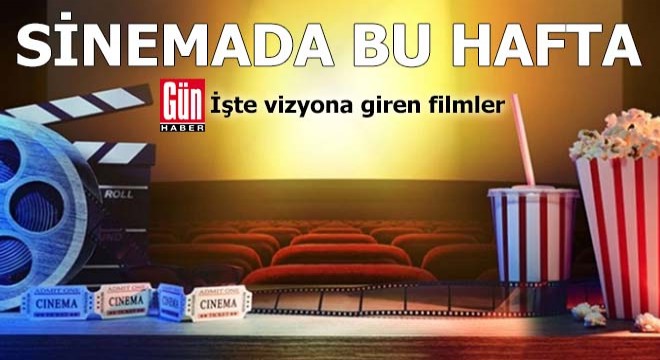 Sinemada bu hafta: İşte vizyona giren filmler