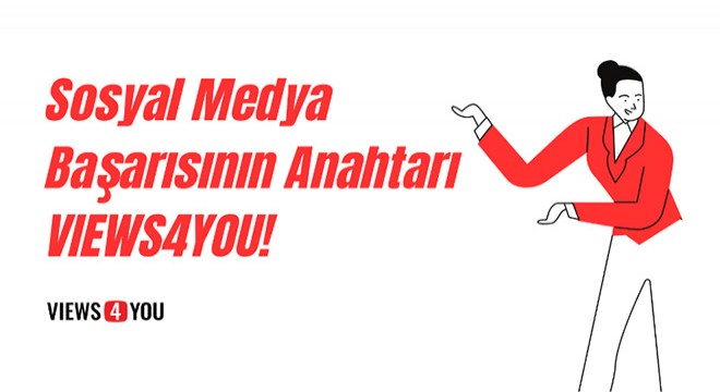 Sosyal Medya Başarısının Anahtarı Views4You!