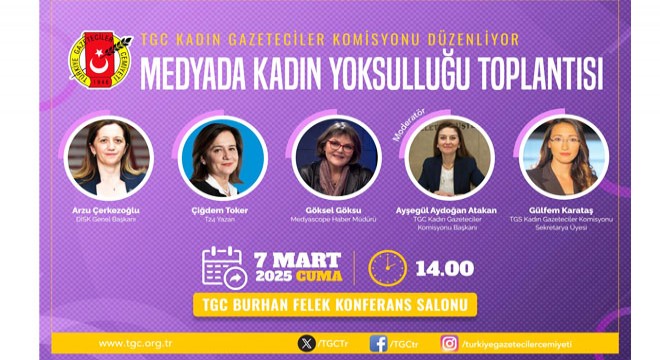 TGC  Medyada Kadın Yoksulluğu  toplantısı düzenliyor