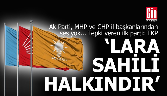 TKP: Lara Sahili halkındır…