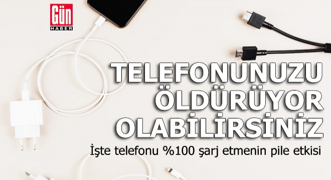 Telefonunuzu öldürüyor olabilirsiniz!