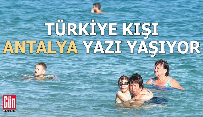 Türkiye kışı, Antalya yazı yaşıyor