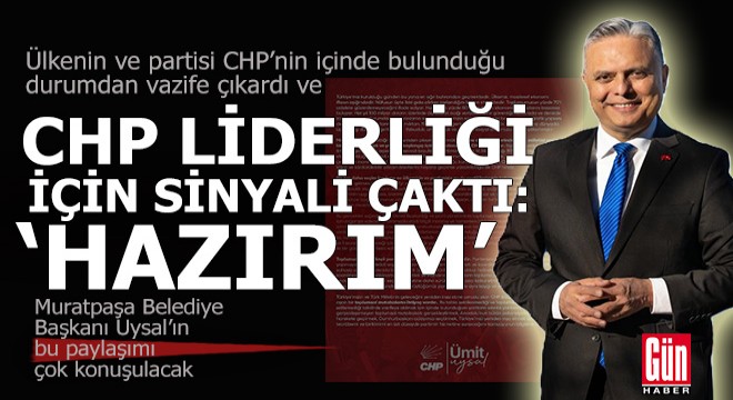 Ümit Uysal CHP liderliği için sinyali çaktı: Hazırım 