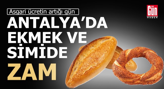 Yeni asgari ücretin açıklandığı gün ekmek ve simit zamlandı