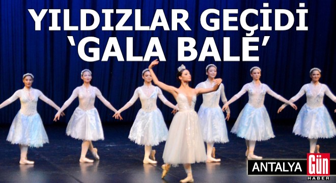 Yıldızlar geçiti  Gala Bale  Antalya da