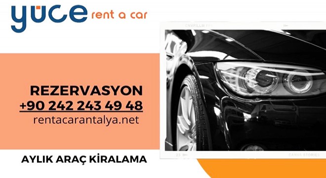 Yüce Rent A Car ile Antalya Aylık Araç Kiralama: Konforlu ve Ekonomik Çözümler