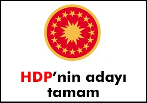 HDP nin Cumhurbaşkanı resmen açıklandı!