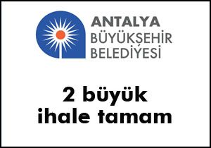 Antalya Büyükşehir de 2 ihale tamam