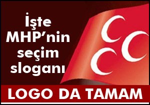 MHP nin seçim logosu ve sloganı