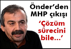 HDP li Önder’den MHP çıkışı