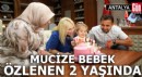 'Mucize bebek' Özlenen, 2 yaşında