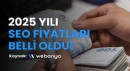 2025 SEO Fiyatları Belli Oldu! İşte Yeni Trendler ve Rakamlar