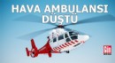 ABD'de hava ambulansı düştü: 3 ölü