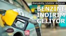 Akaryakıtta tabelalar değişiyor! Benzine indirim yolda