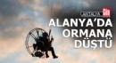 Alanya'da ormana paramotor aracı düştü