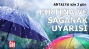 Antalya'da 2 gün fırtına ve sağanak uyarısı