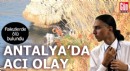 Antalya'da acı olay!