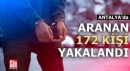 Antalya'da aranan 172 kişi yakalandı