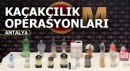 Antalya'da kaçakçılık operasyonları