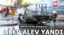 Antalya'da kamyonet seyir halinde yandı