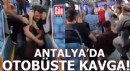 Antalya'da otobüste 'çocuğa dayak' kavgası