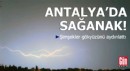 Antalya'da sağanak; şimşekler gökyüzünü aydınlattı