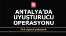 Antalya'da uyuşturucu operasyonu; 26 tutuklu