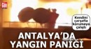 Antalya'da yangın paniği! Çarşafla korunmaya çalıştı