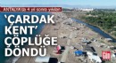 Antalya'da yıkılan çardak kent çöplüğe döndü