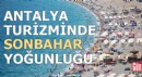 Antalya turizminde sonbahar yoğunluğu