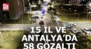 Antalya ve 15 ilde terör örgütüne operasyon; 58 gözaltı