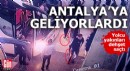 Antalya'ya geliyorlardı! Yolcu yakınları dehşet saçtı