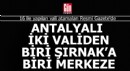 Antalyalı iki validen biri Şırnak'a diğeri merkeze atandı