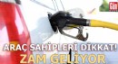 Araç sahipleri dikkat! Zam geliyor