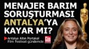 Barım soruşturması Antalya’ya kayar mı?