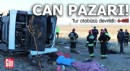 Can pazarı! Tur otobüsü devrildi: 6 ölü