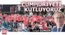 Cumhuriyeti kutluyoruz