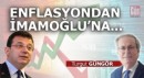 Enflasyondan İmamoğlu'na