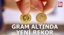 Gram altında yeni rekor