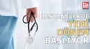 Hastanelerde yeni dönem başlıyor