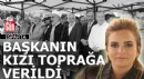 Isparta belediye başkanının kızı toprağa verildi