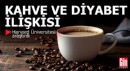 Kahve ve diyabet ilişkisi