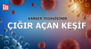 Kanser tedavisinde çığır açan keşif