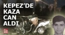 Kepez'de kaza can aldı