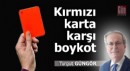 Kırmızı karta karşı boykot