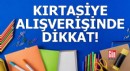 Kırtasiye alışverişinde dikkat!