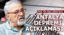 Naci Görür'den 'Antalya depremi' açıklaması