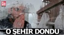 O şehir dondu