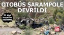 Otobüs şarampole devrildi: 31 ölü