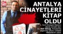 Polis müdürü Antalya'da işlenen cinayetlerin kitabını yazdı